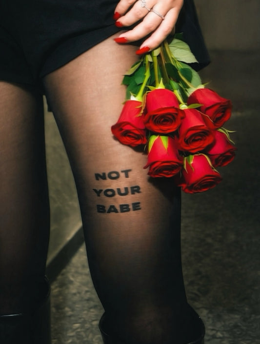 NOT YOUR BABE TIGHTS